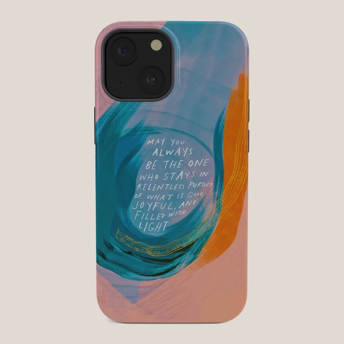 "May You Always Be The One Who Stays In Relentless Pursuit.." iPhone Case