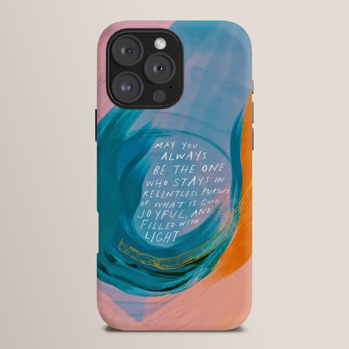 "May You Always Be The One Who Stays In Relentless Pursuit.." iPhone Case