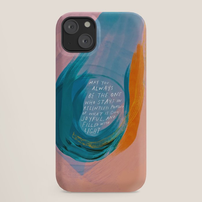 "May You Always Be The One Who Stays In Relentless Pursuit.." iPhone Case