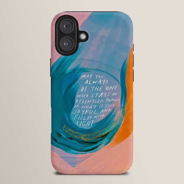 "May You Always Be The One Who Stays In Relentless Pursuit.." iPhone Case