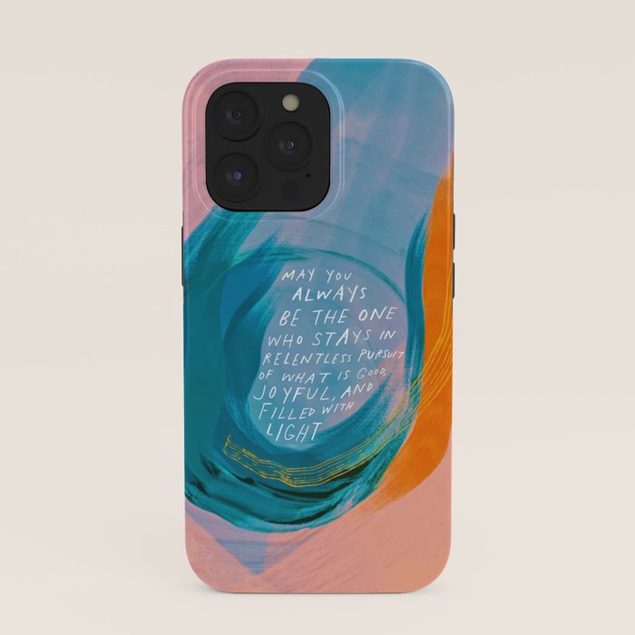 "May You Always Be The One Who Stays In Relentless Pursuit.." iPhone Case