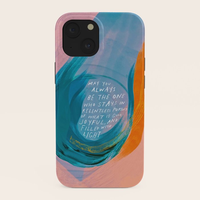 "May You Always Be The One Who Stays In Relentless Pursuit.." iPhone Case