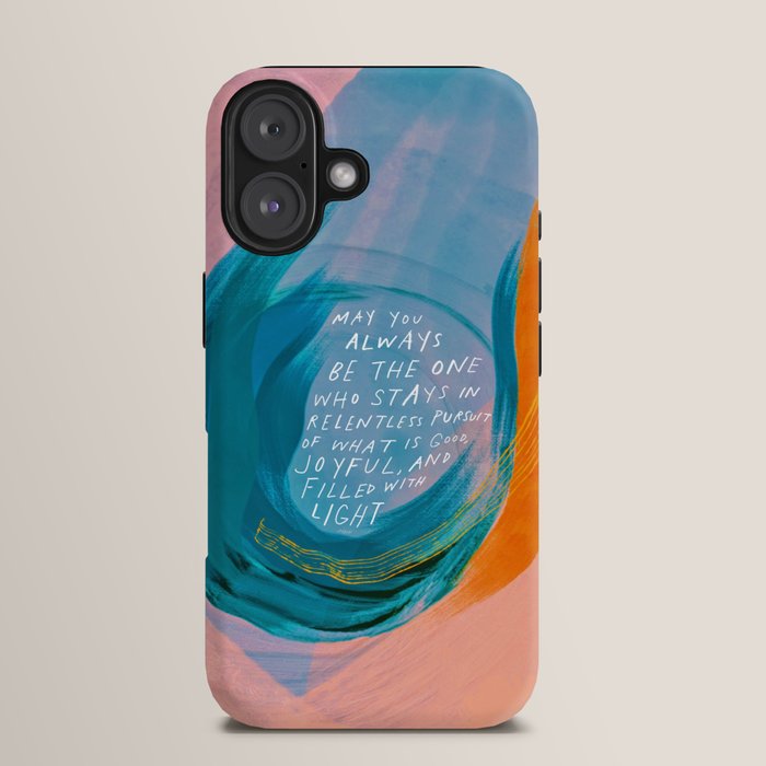 "May You Always Be The One Who Stays In Relentless Pursuit.." iPhone Case