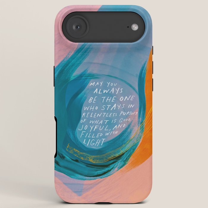 "May You Always Be The One Who Stays In Relentless Pursuit.." iPhone Case