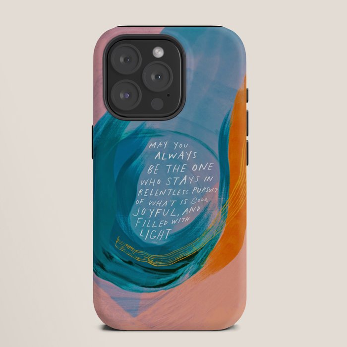 "May You Always Be The One Who Stays In Relentless Pursuit.." iPhone Case