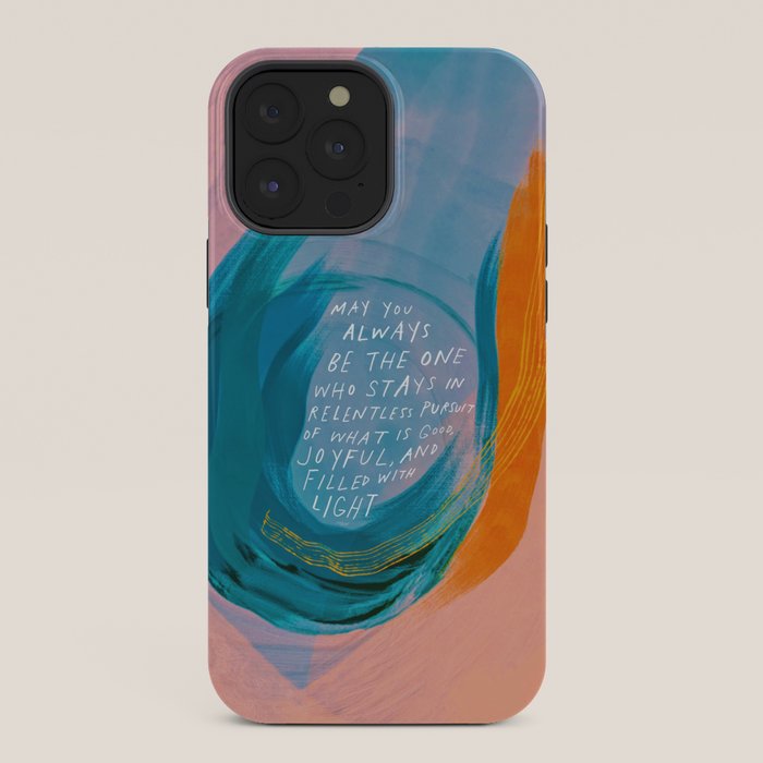 "May You Always Be The One Who Stays In Relentless Pursuit.." iPhone Case