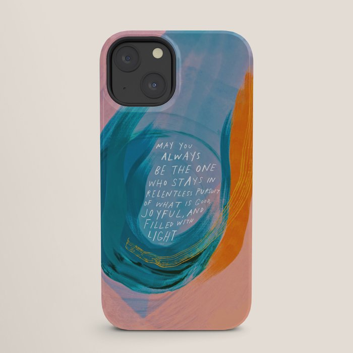 "May You Always Be The One Who Stays In Relentless Pursuit.." iPhone Case
