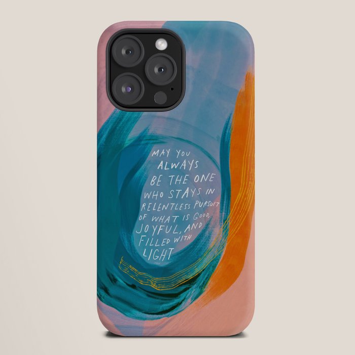 "May You Always Be The One Who Stays In Relentless Pursuit.." iPhone Case