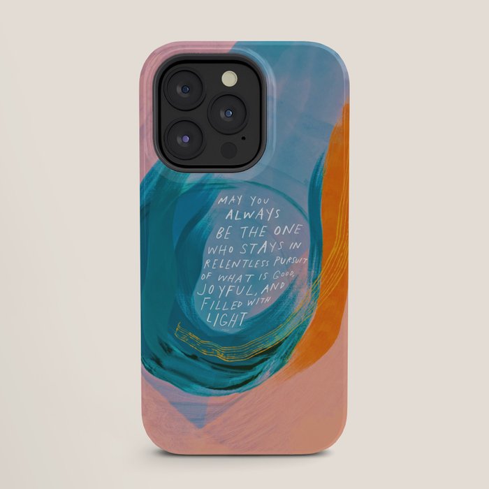 "May You Always Be The One Who Stays In Relentless Pursuit.." iPhone Case