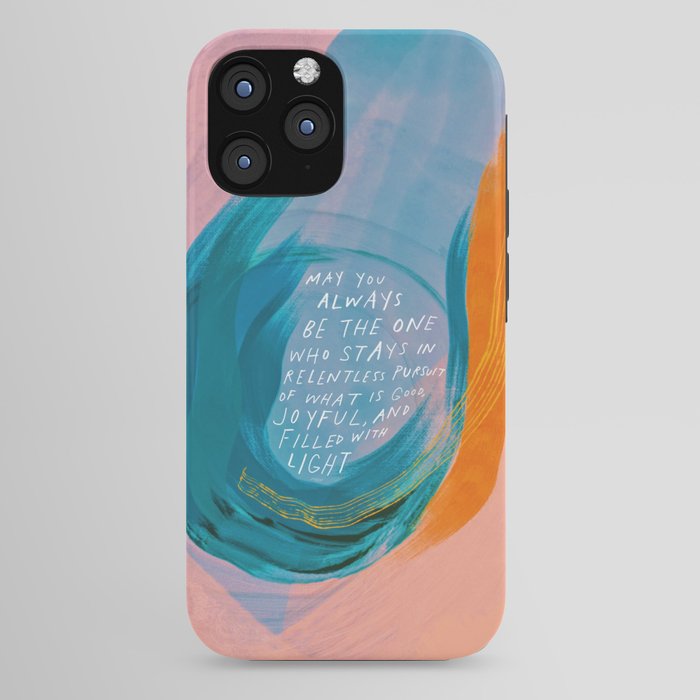 "May You Always Be The One Who Stays In Relentless Pursuit.." iPhone Case