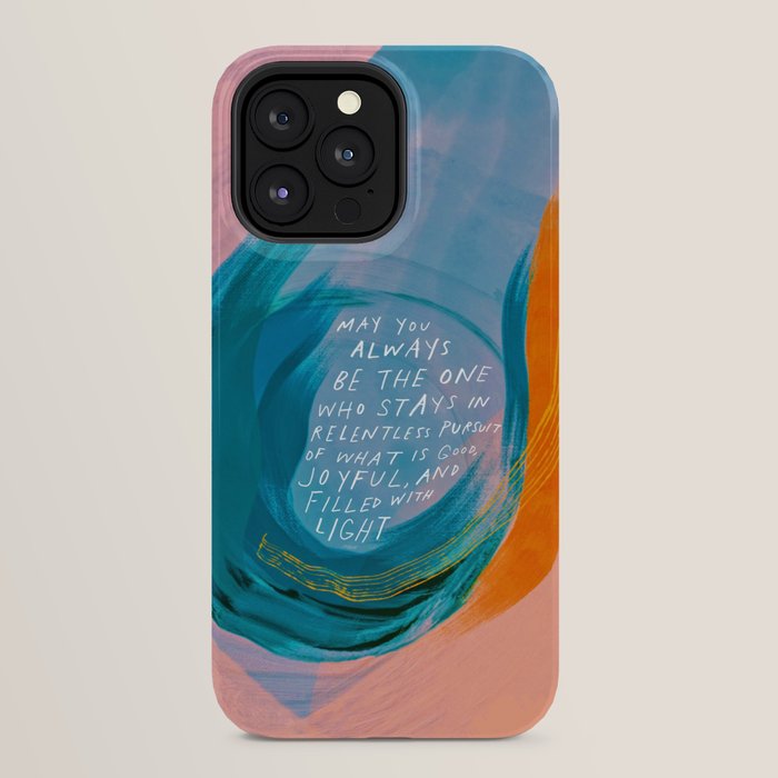 "May You Always Be The One Who Stays In Relentless Pursuit.." iPhone Case