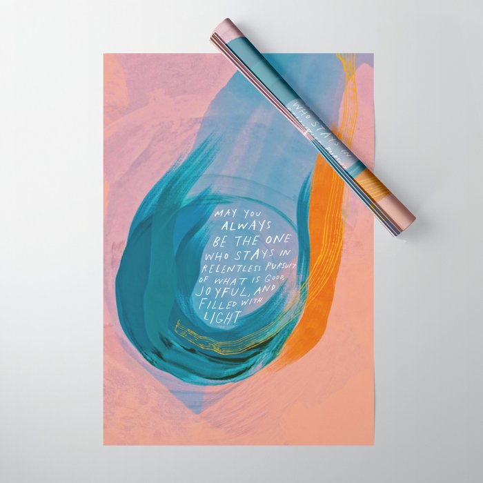 "May You Always Be The One Who Stays In Relentless Pursuit.." Wrapping Paper