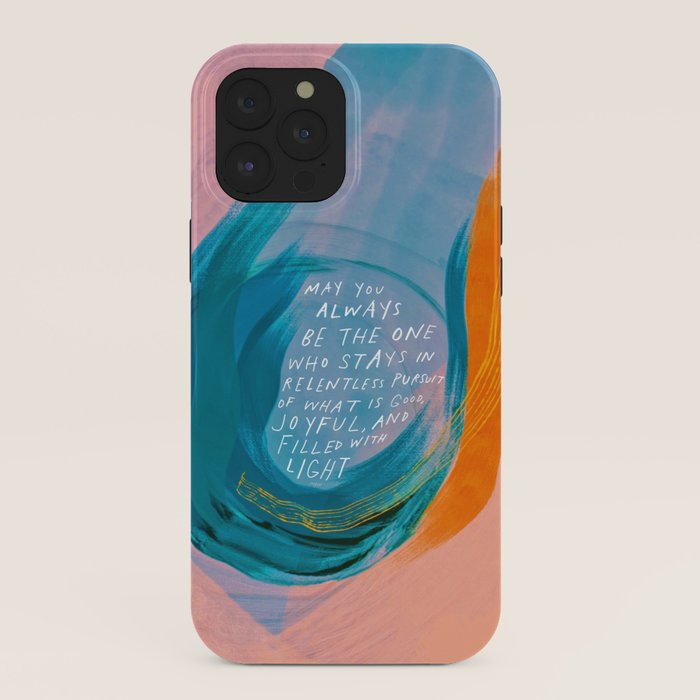 "May You Always Be The One Who Stays In Relentless Pursuit.." iPhone Case