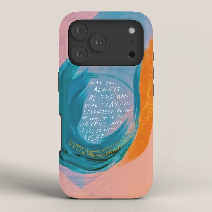 "May You Always Be The One Who Stays In Relentless Pursuit.." iPhone Case