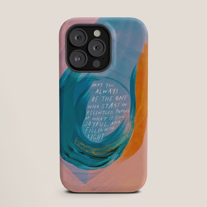 "May You Always Be The One Who Stays In Relentless Pursuit.." iPhone Case