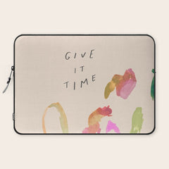 "Give It Time" Laptop Sleeve