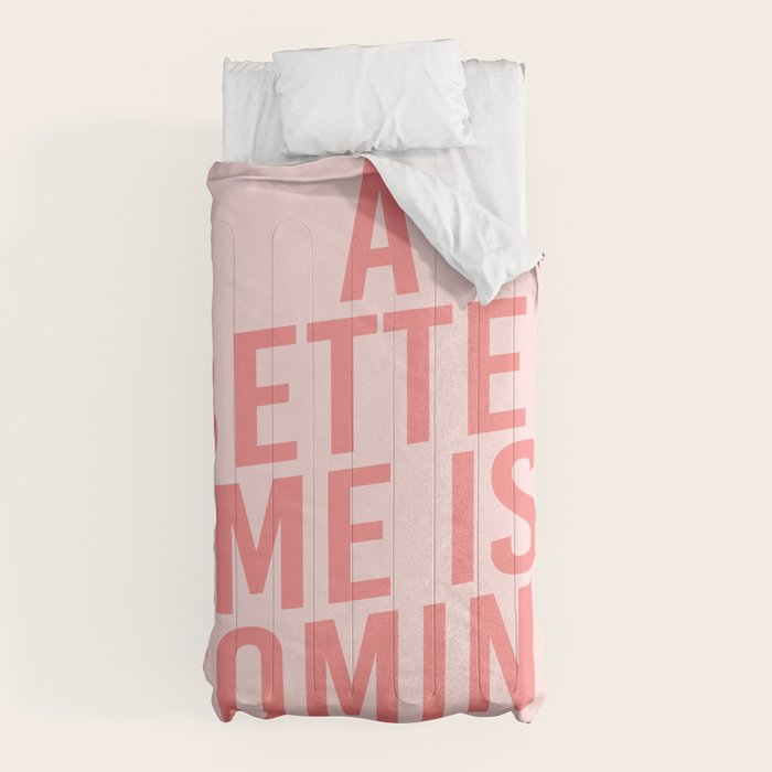 A Better Me Comforter