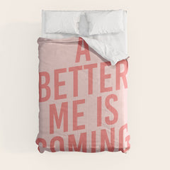 A Better Me Comforter