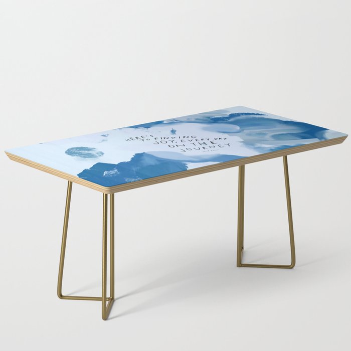 "Here's To Finding Joy, Every Day On The Journey" Coffee Table