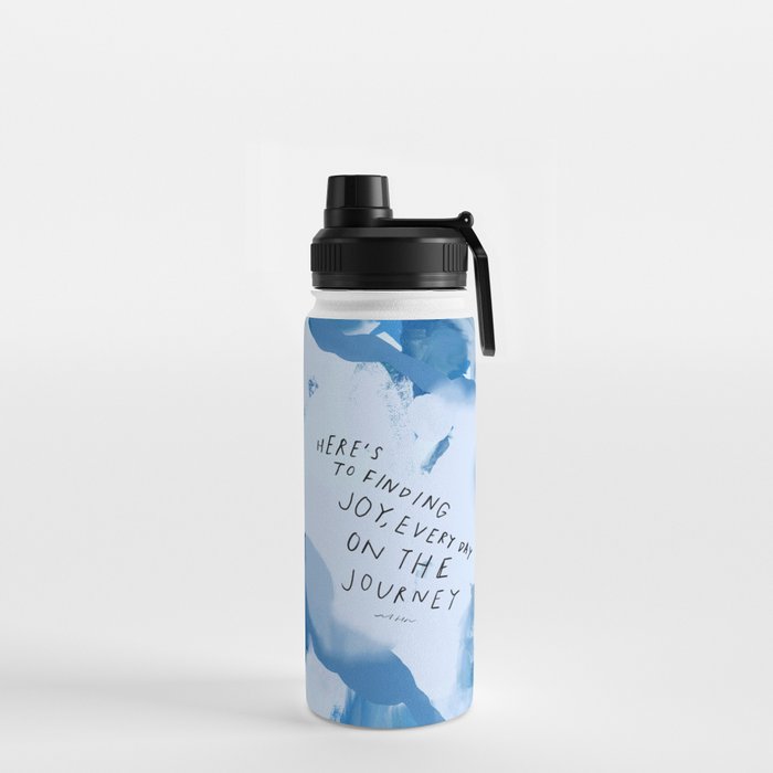 "Here's To Finding Joy, Every Day On The Journey" Water Bottle