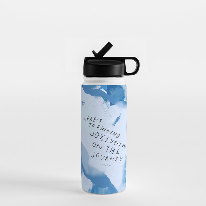 "Here's To Finding Joy, Every Day On The Journey" Water Bottle