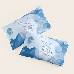 "Here's To Finding Joy, Every Day On The Journey" Pillow Sham