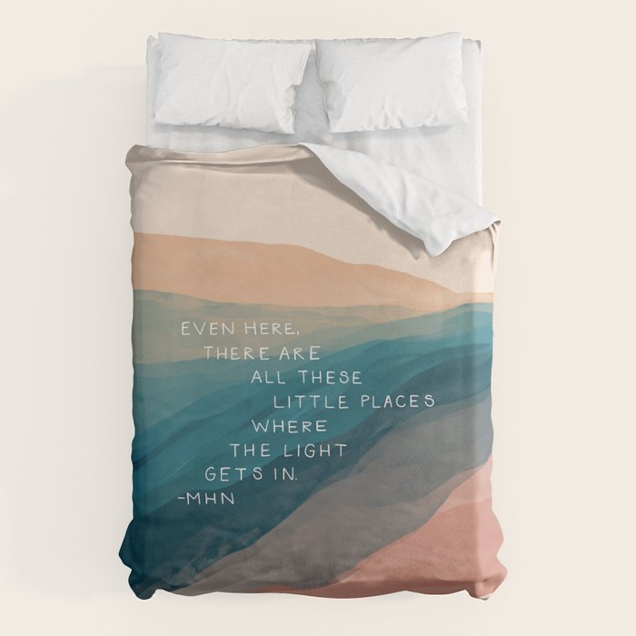 "Even Here, There Are All These Little Places Where The Light Gets In." Duvet Cover