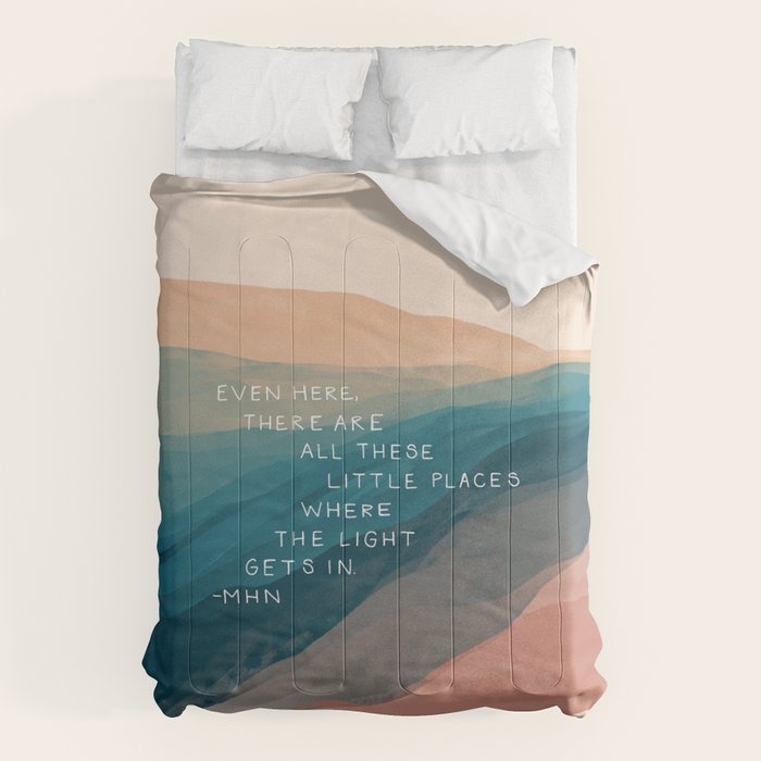 "Even Here, There Are All These Little Places Where The Light Gets In." Comforter