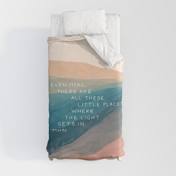 "Even Here, There Are All These Little Places Where The Light Gets In." Duvet Cover