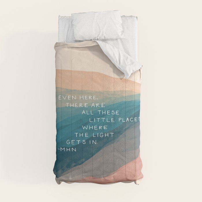 "Even Here, There Are All These Little Places Where The Light Gets In." Comforter