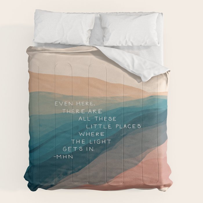 "Even Here, There Are All These Little Places Where The Light Gets In." Comforter