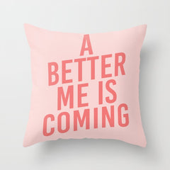 A Better Me Throw Pillow