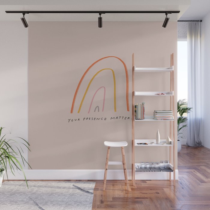 "Your Presence Matters" Wall Mural