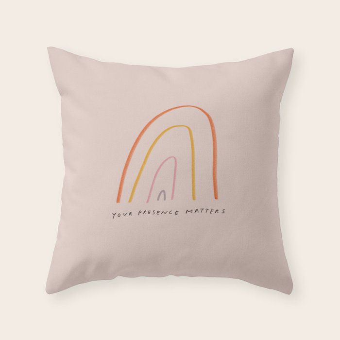 "Your Presence Matters" Throw Pillow