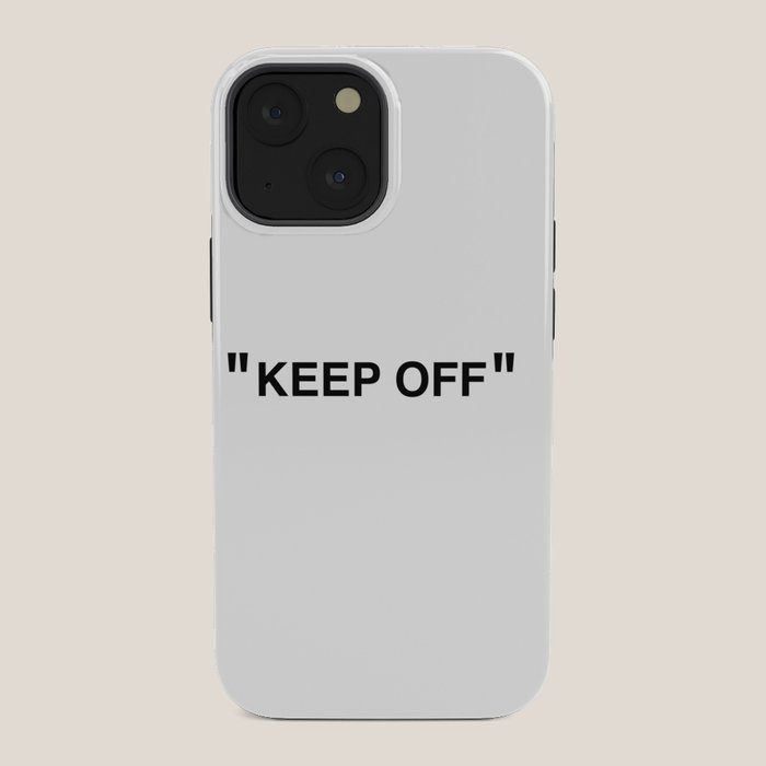 "KEEP OFF" iPhone Case