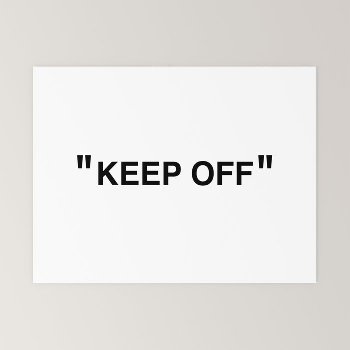 "KEEP OFF" Mini Art Print