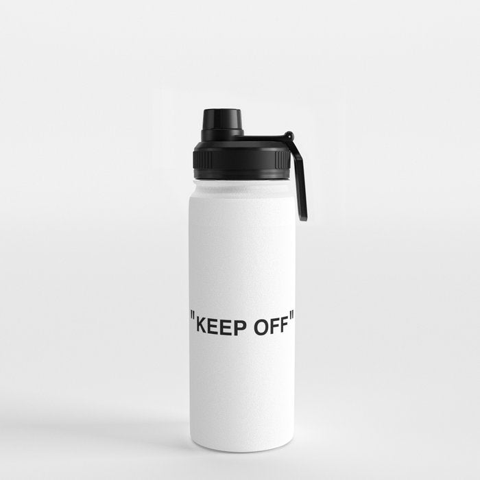 "KEEP OFF" Water Bottle