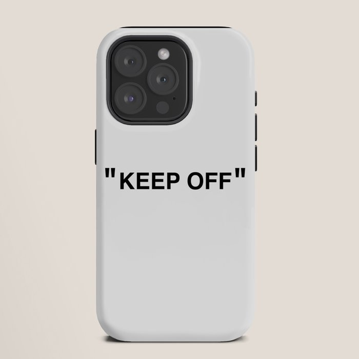 "KEEP OFF" iPhone Case