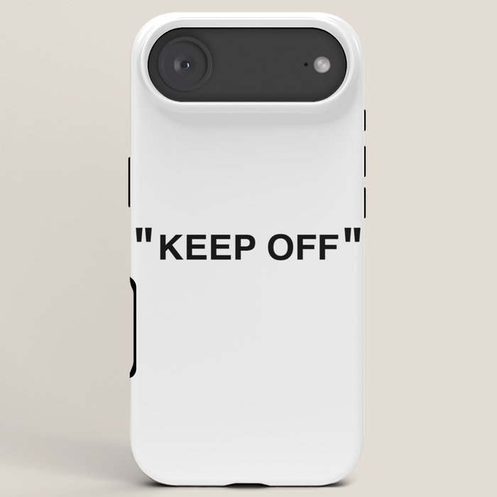 "KEEP OFF" iPhone Case