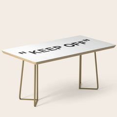 "KEEP OFF" Coffee Table