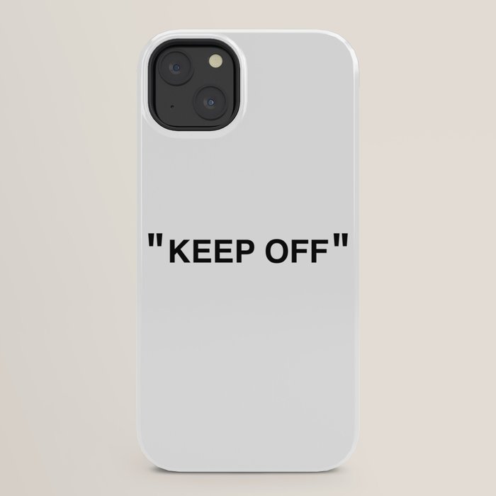 "KEEP OFF" iPhone Case