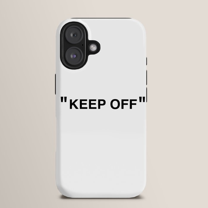 "KEEP OFF" iPhone Case