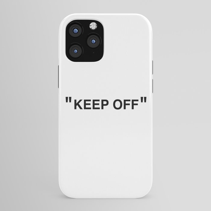 "KEEP OFF" iPhone Case