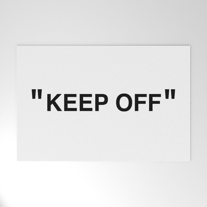 "KEEP OFF" Welcome Mat