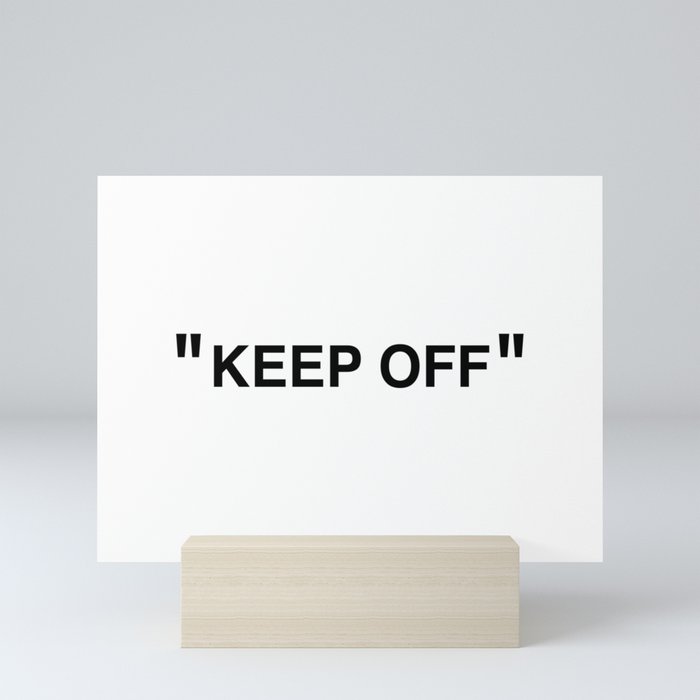 "KEEP OFF" Mini Art Print