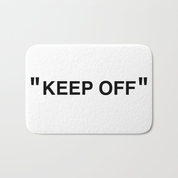 "KEEP OFF" Bath Mat