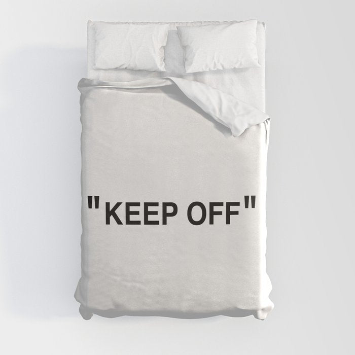 "KEEP OFF" Duvet Cover