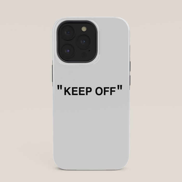 "KEEP OFF" iPhone Case