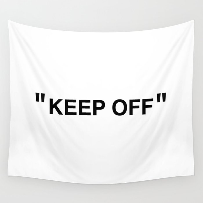 "KEEP OFF" Wall Tapestry