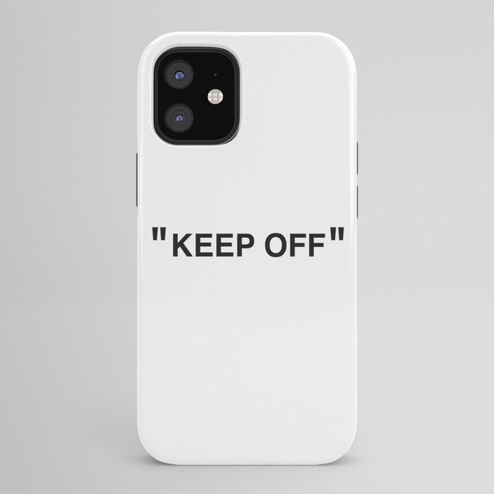 "KEEP OFF" iPhone Case